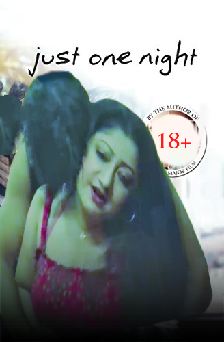 18+ Just One Night (2021) Bengali Short Film 720p HDRip 150MB Download