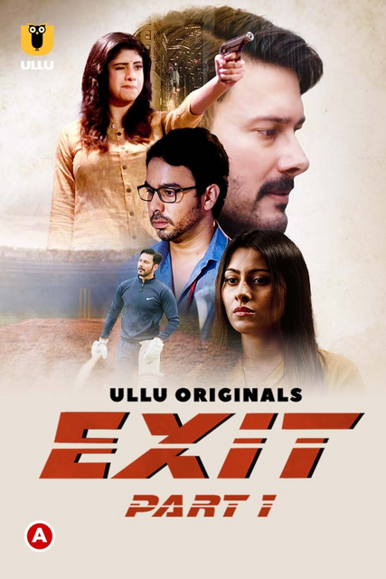 Download Exit Part 1 2022 Season 1 Hindi Ullu Originals Web Series 480p 300MB 720p