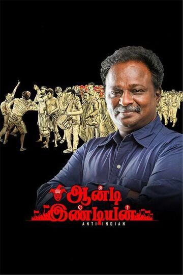 Anti Indian (2021) 480p HDRip Full Tamil Movie ESubs [400MB]