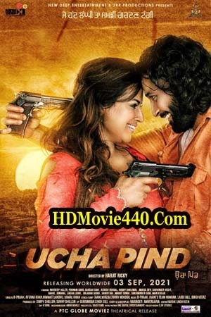 Ucha Pind 2021 Punjabi Movie 720p AMZN HDRip 900MB 400MB