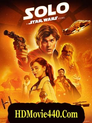 Solo A Star Wars Story 2018 Hindi Dual Audio 720p 480p Bluray 1GB & 300MB