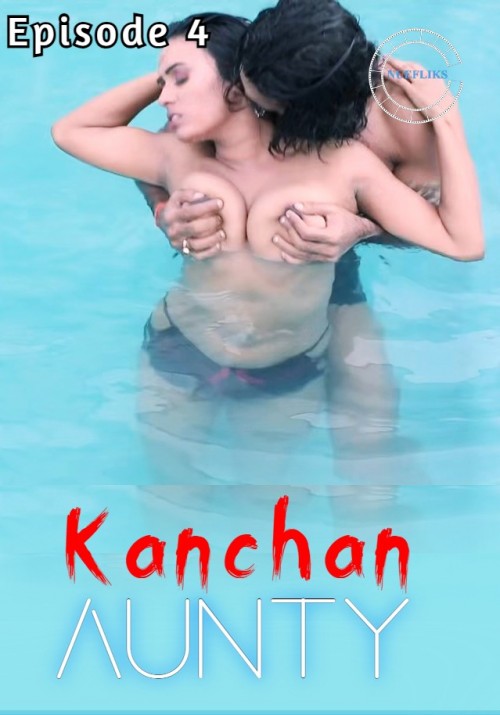 Kanchan-Aunty-2020-Nuefliks-Episode-42f7bc77120924ba8.jpg