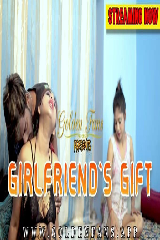 18+ Girlfriends Gift (2022) Golden Fans Hindi Hot Short Film 720p HDRip 150MB Download