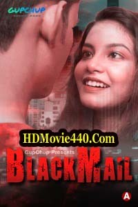 18+ Blackmail S01E6 Hindi Hot Web Series 2021 Download