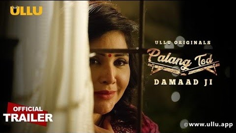 Damaad Ji (PalangTod) 2022 S01 Hindi Ullu Originals Web Series Official Trailer 1080p HDRip Download