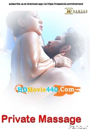 18+ Private Massage (2022) Xtramood Hindi Short Film Download