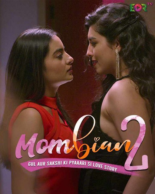 Mombian 2022 Hindi S02 Eortv Complete Web Series Download | UNRATED HDRip | 720p | 480p – 730MB | 400MB
