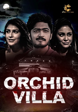 Orchid Villa 2022 Hindi S01 Complete Web Series 720p UNRATED HDRip 973MB Download