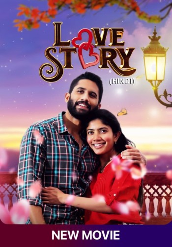 Love Story (2021) Hindi ORG Dual Audio 480p UNCUT HDRip ESub 568MB Download