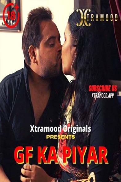 Gf Ka Piyar 2022 Xtramood Hindi Short Film 720p Download UNRATED HDRip 200MB