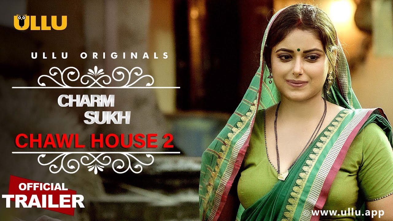 Chawl House 2 (Charmsukh) 2022 S01 Hindi Ullu Originals Web Series Official Trailer 1080p HDRip 14MB Download