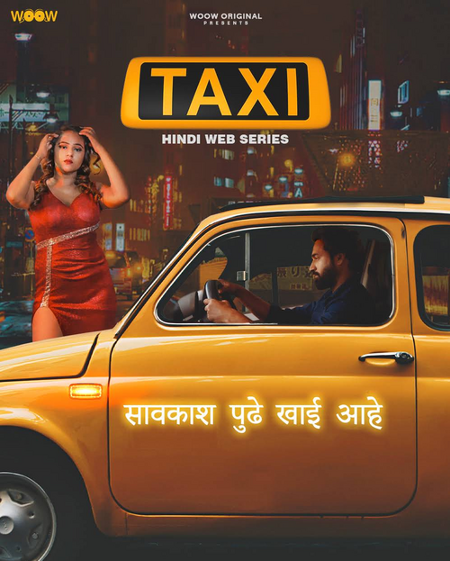 Taxi 2022 S01 Hindi WOOW Original Complete Web Series Download | UNRATED HDRip | 720p | 480p – 950MB | 520MB
