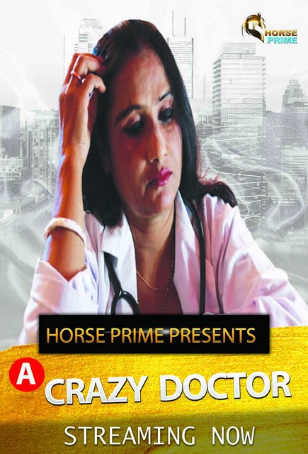 Crazy Doctor 2022 HorsePrime Originals Bengali Short Film Download | HDRip | 720p | 480p – 320MB | 100MB