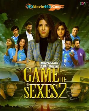 Game Of The Sexes 2022 Hindi S02 Hot Web Series 750MB