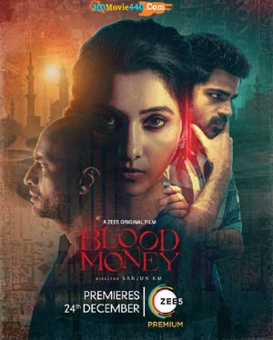 Blood Money Full Hindi Dubbed Movie 2022 HDRip Download