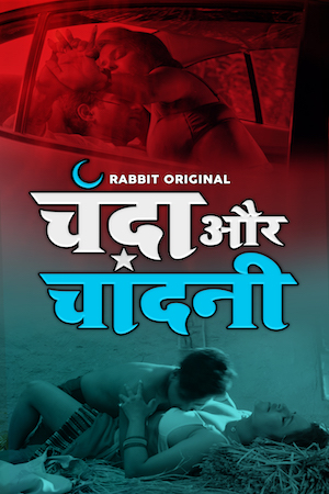 18+Chanda Aur Chandini 2022 RabbitMovies Hindi S01E01T02 Web Series 720p UNRATED HDRip 250MB Download