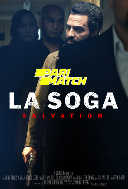 La Soga: Salvation (2022) Bengali Dubbed (VO) WEBRip 720p [HD] [PariMatch]