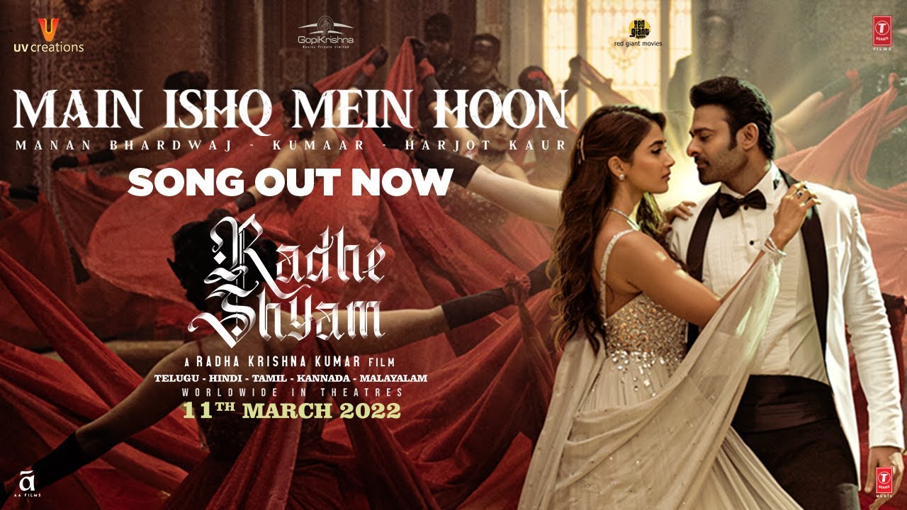 Main Ishq Mein Hoon Video Song – Radhe Shyam (2021) Ft. Prabhas & Pooja Hegde HD