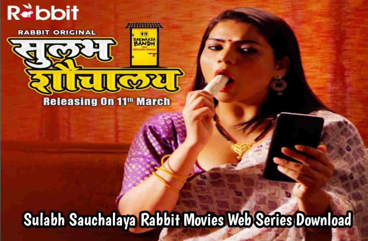 Sulabh Sauchalaya S1 Ep1 Rabbit Movies Web Series 720p Download