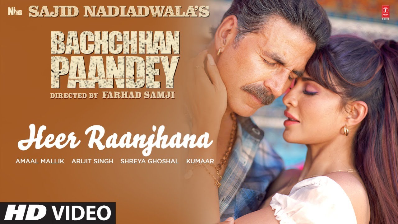 Heer Raanjhana (Bachchhan Paandey) 2022 Hindi Movie Video Song 1080p HDRip Download