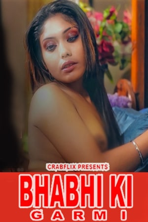 Bhabhi Ki Garmi 2022 CrabFlix Hindi Short Film 720p Download HDRip 210MB