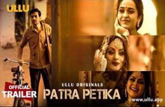 Patra Petika Ullu Originals Official Trailer