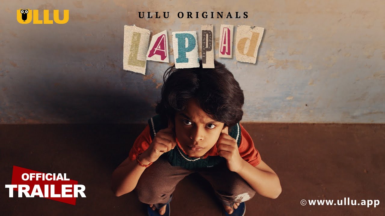 Lappad 2022 Hindi Ullu Web Series Official Trailer 1080p HDRip 11MB Download
