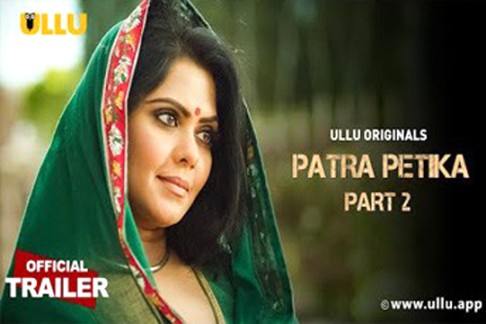 Patra Petika Part 2 2022 Ullu Originals Official Trailer