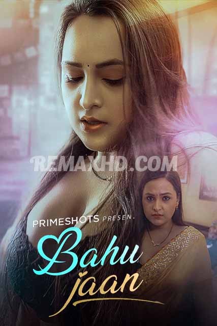 Bahu Jaan 2022 PrimeShots Hindi Web Series S01 EP01 – 1080p – 720p – 480p Download