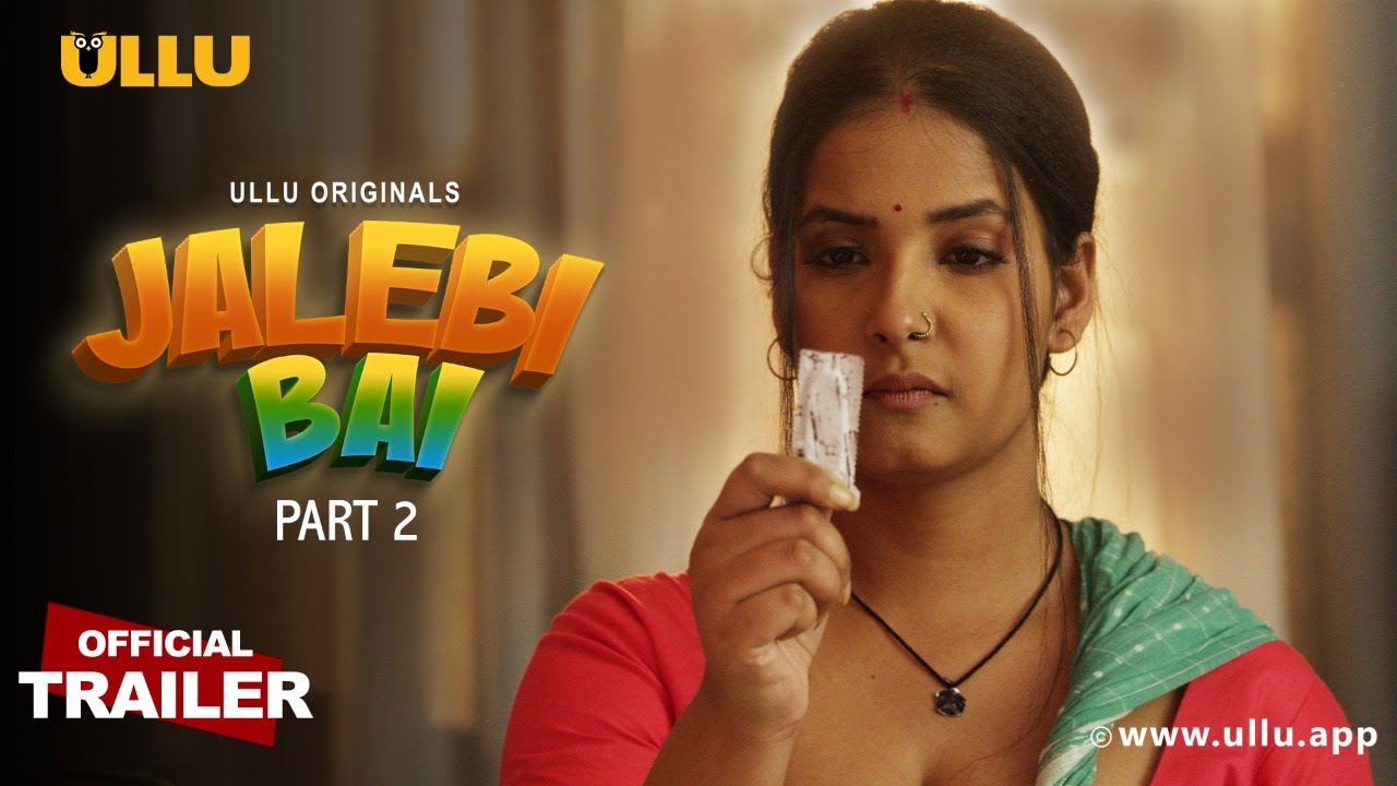 Jalebi Bai Part 2 2022 Hindi Ullu Web Series Official Trailer 1080p HDRip 16MB Download