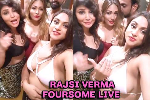 Rajsi Verma Foursome Live 2022 Exclusive Video Watch Online