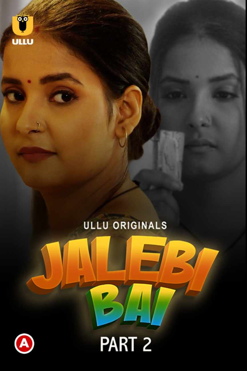 Jalebi Bai Part 2 2022 Ullu Originals Hindi Web Series – 1080p  – 720p – 480p HDRip x264 Download & Watch Online