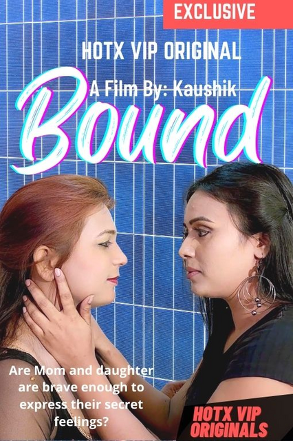 Bound 2022 HotX Originals Hindi Short Film 720p Download HDRip 150MB