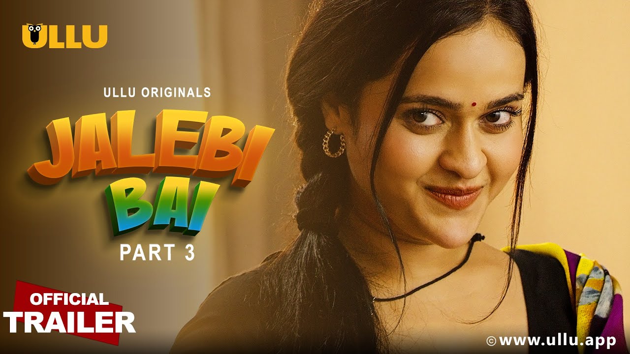 Jalebi Bai Part 3 2022 Hindi Ullu Web Series Official Trailer 1080p HDRip 20MB Download
