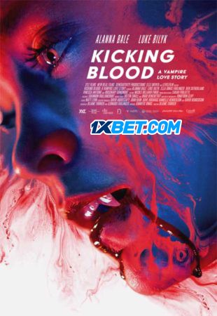 Kicking Blood (2022) Bengali Dubbed (VO) [1XBET] 720p WEBRip 800MB Download