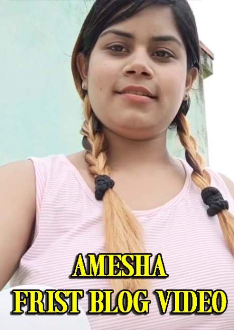 Amesha Frist Blog Video 2022 Exclusive Video Watch Online