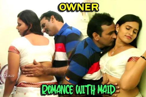Owner Romance With Maid 2022 UNRATED Hindi Short Film Watch Online