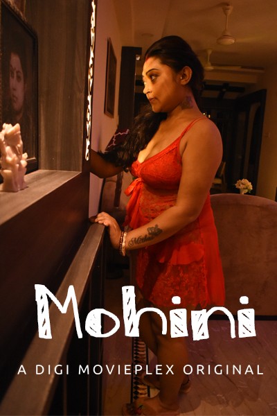18+ Mohini 2022 Hindi DigimoviePlex Short Film 720p HDRip 190MB Download