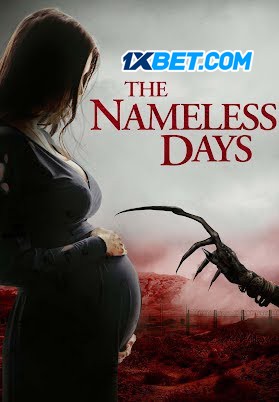 The Nameless Days (2022) Bengali Dubbed (VO) [1XBET] 720p WEBRip 800MB Download