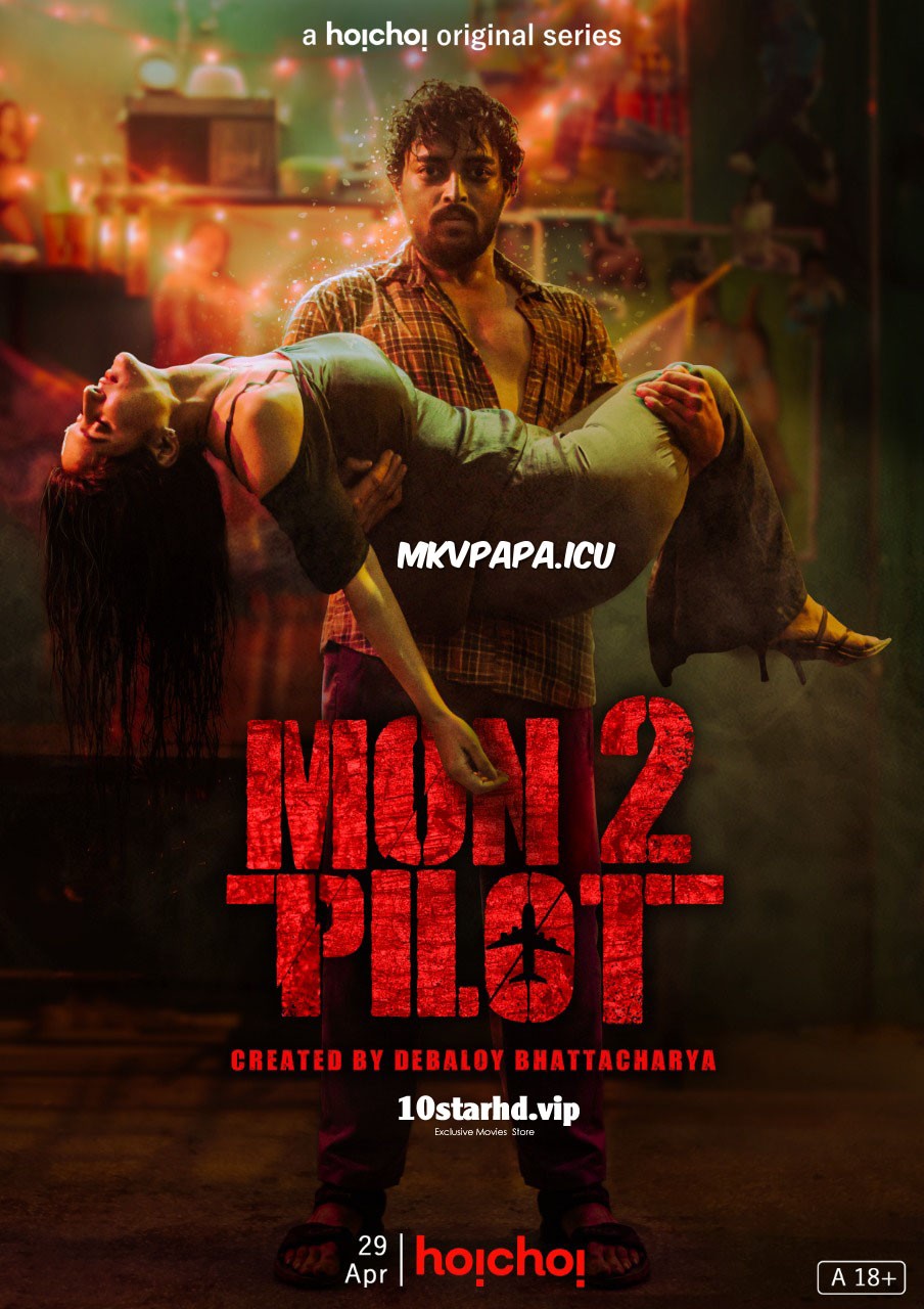 18+ Mon2 Pilot (2022) S02 Complete Bengali Hoichoi Originals Web Series HDRip 400MB Download