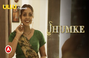 Jhumke S01 Complete 2022 Hindi Web Series Ullu Originals