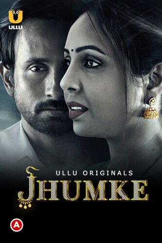 18+ Jhumke (2022) S01 Ullu Hindi Originals Web Series 720p HDRip 800MB Download