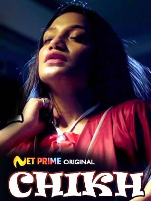Chikh 2022 NetPrime Originals Hindi Short Film – 720p – 480p HDRip x264 Download & Watch Online
