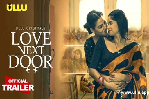 Love Next Door 2022 Ullu Originals Official Trailer