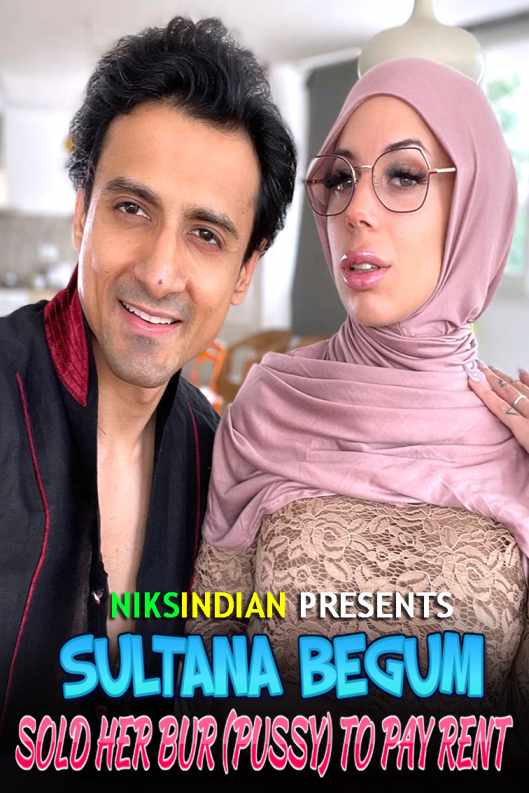 Sultana Begum Sold Her Bur PUSSY To Pay Rent 2022 Niksindian Short Film 720p HDRip x264 Download