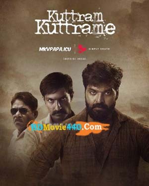 Kuttram Kuttrame (2022) Full Download Hindi Dubbed Movie 720p HDRip