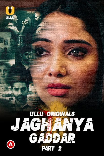 Download Jaghanya (Gaddar) Part 2 2022 Hindi Ullu Web Series 1080p HDRip 550MB