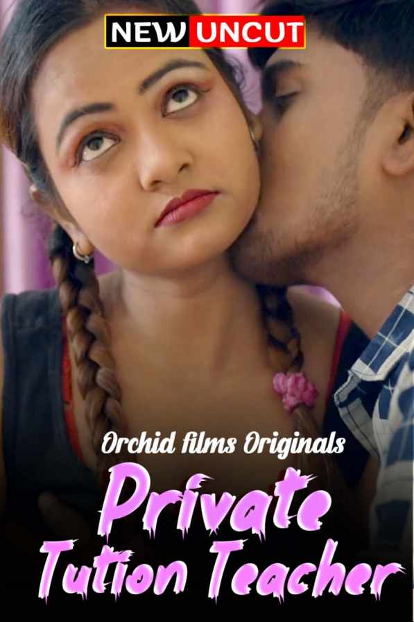 Private Tution Teacher 2022 Orchid Films Hindi Uncut Short Film 720p Download & Watch Online