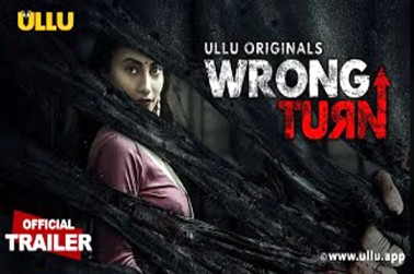 Wrong Turn 2022 Ullu Originals Official Trailer