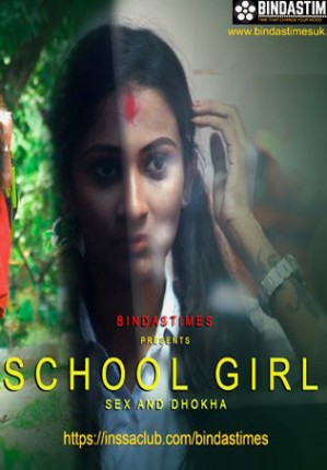School Girl – Sex and Dhokha 2022 BindasTimes Hindi Short Film 720p HDRip x264 Download